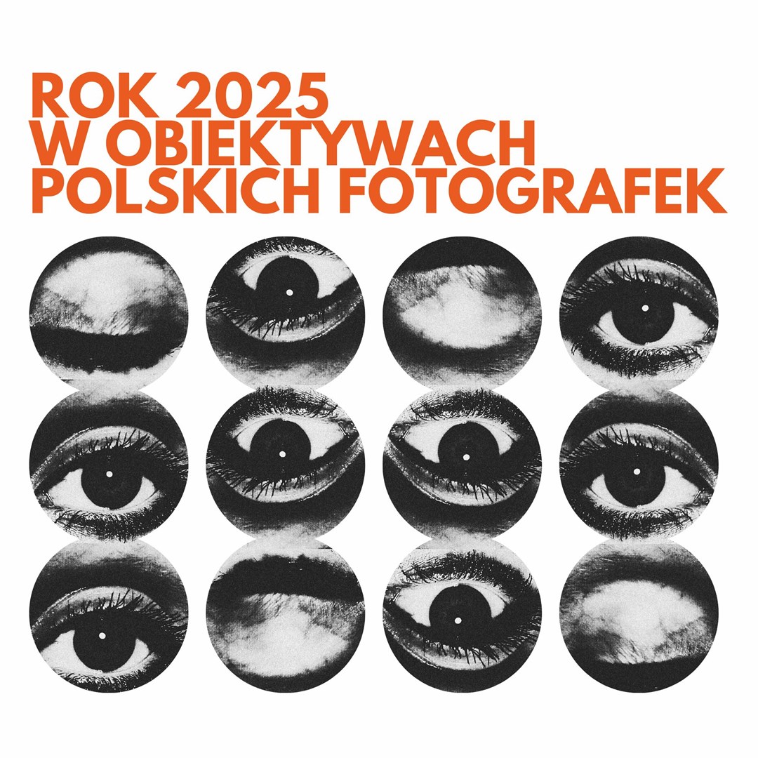 Wystawa fotograficzna "Rok 2025 w obiektywach polskich fotografek"