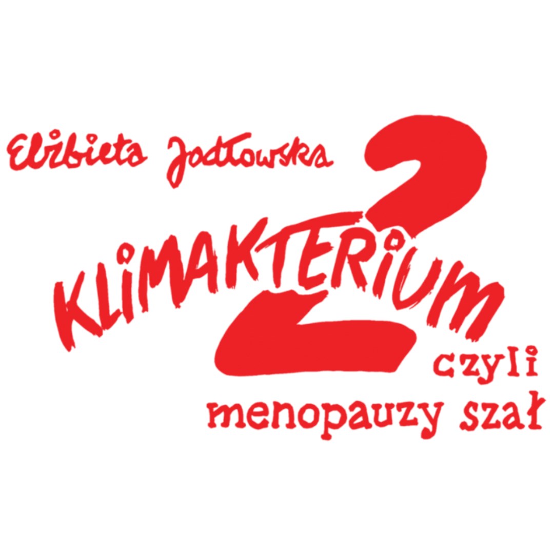 Klimakterium 2, czyli menopauzy szał