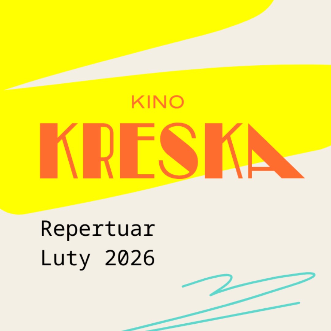 Kino Kreska | repertuar w lutym 2026