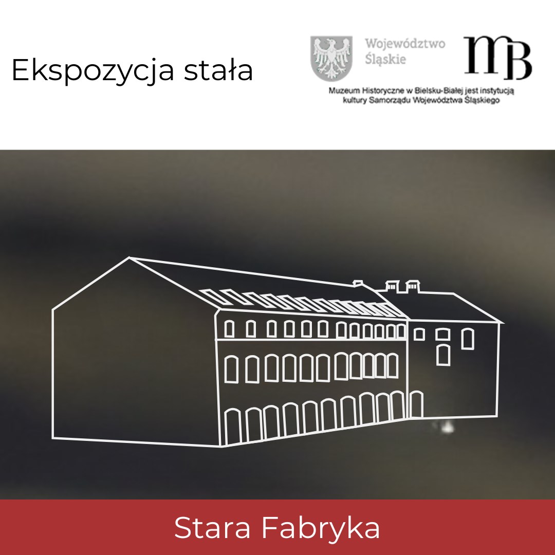 Stara Fabryka | ekspozycja stała
