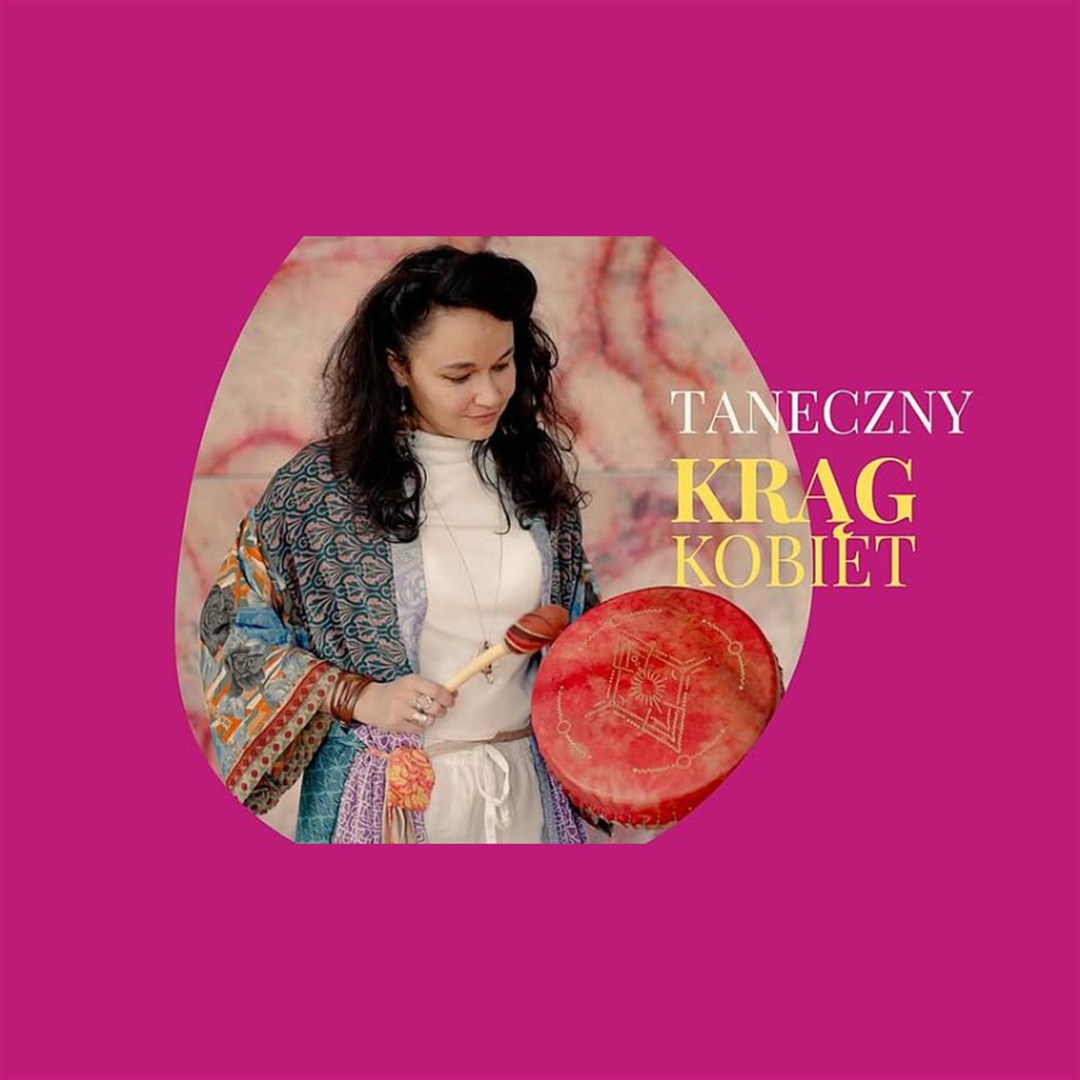 Taneczny Krąg Kobiet- powrót do siebie