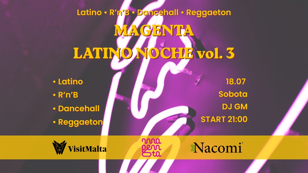 18.07 SOBOTA | MAGENTA LATINO NOCHE vol. 3 x DJ GM