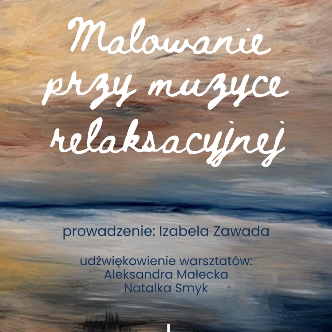 Malowanie przy muzyce relaksacyjnej