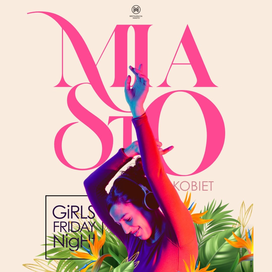 MIASTO KOBIET | Girls Friday Night