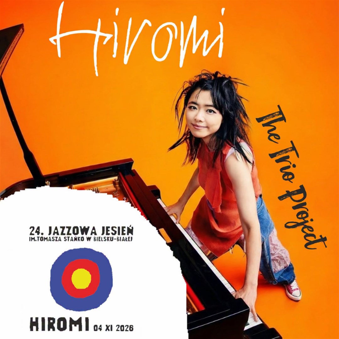 HIROMI: The Trio Project - Jazzowa Jesień