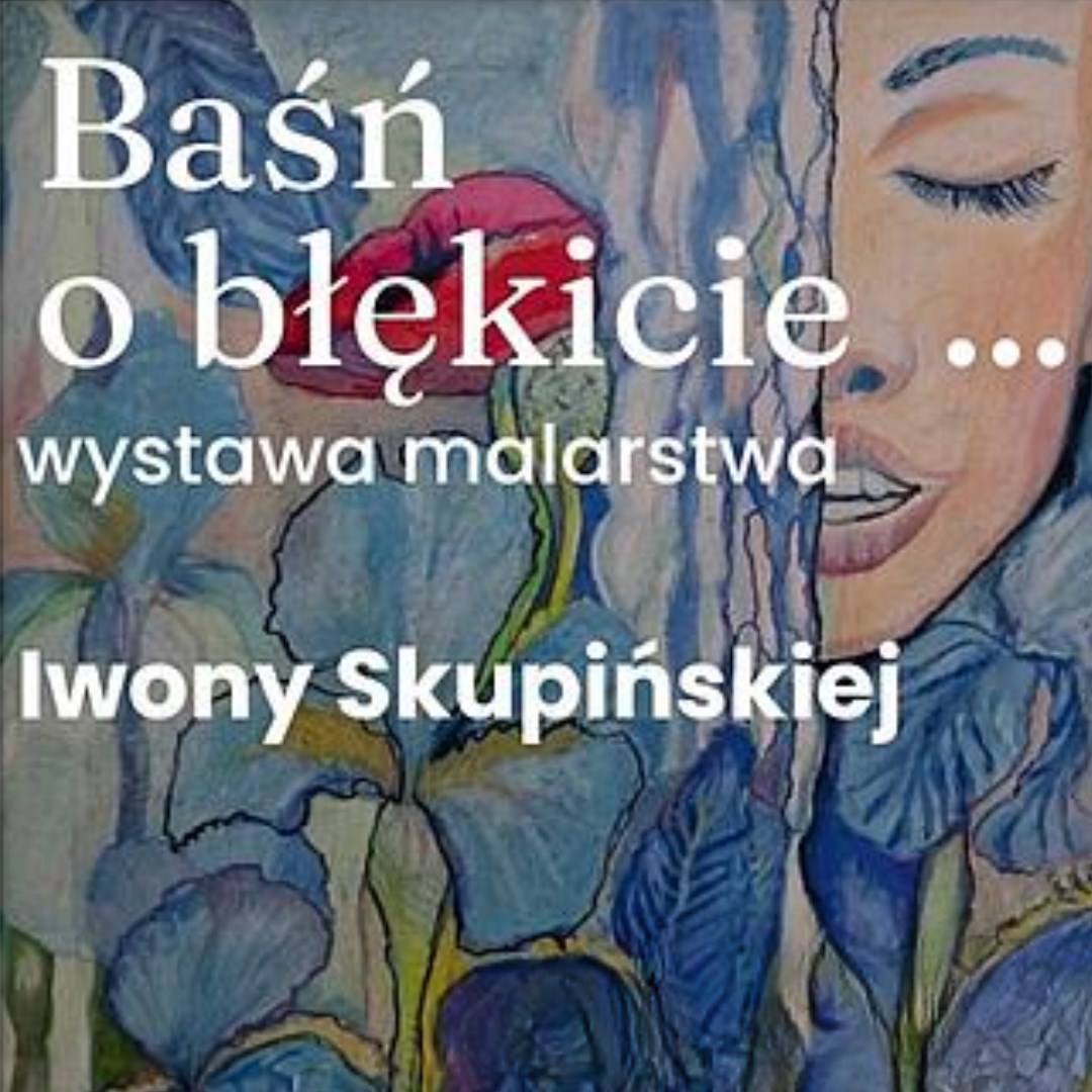 Iwona Skupińska: Baśń o błękicie