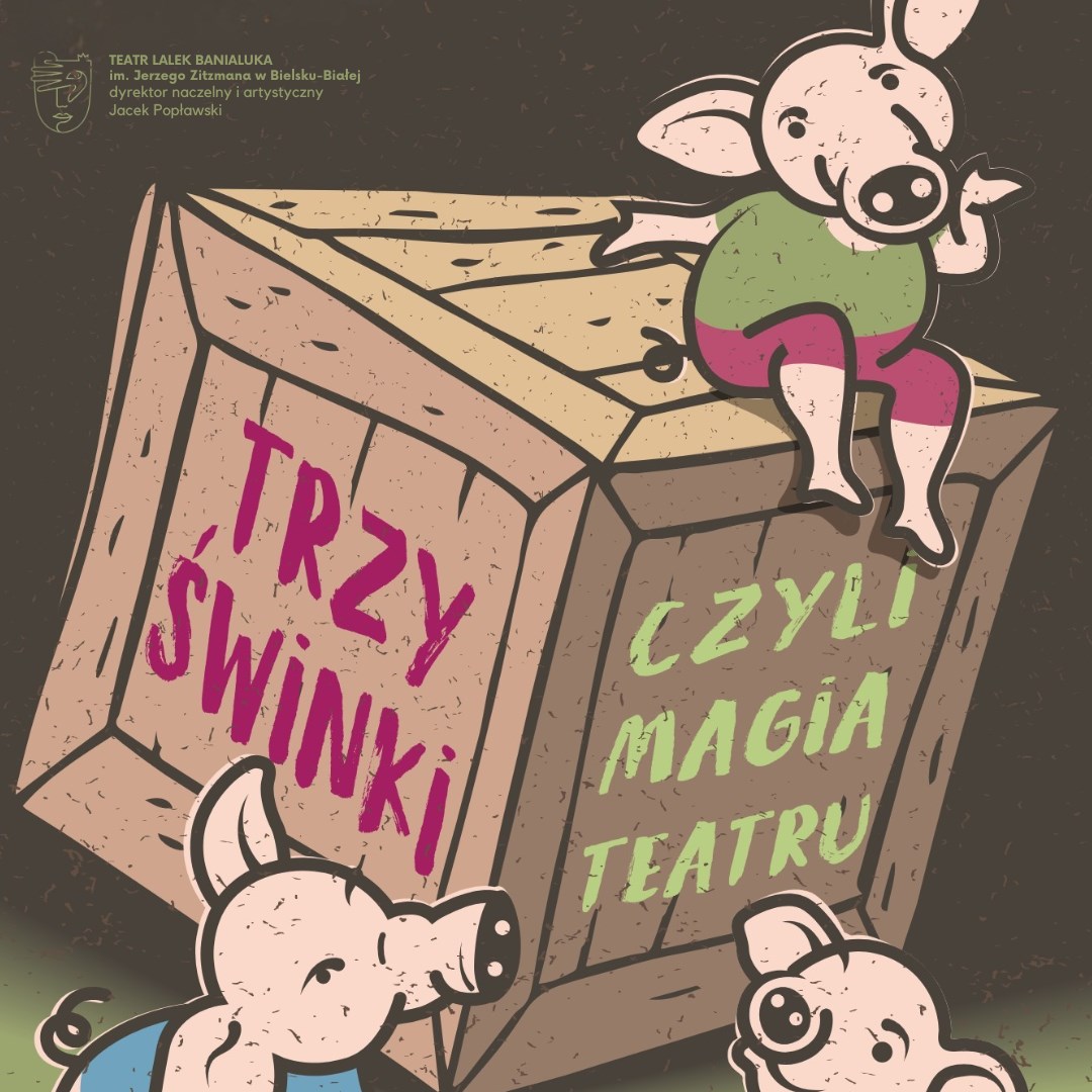 Trzy świnki czyli magia teatru