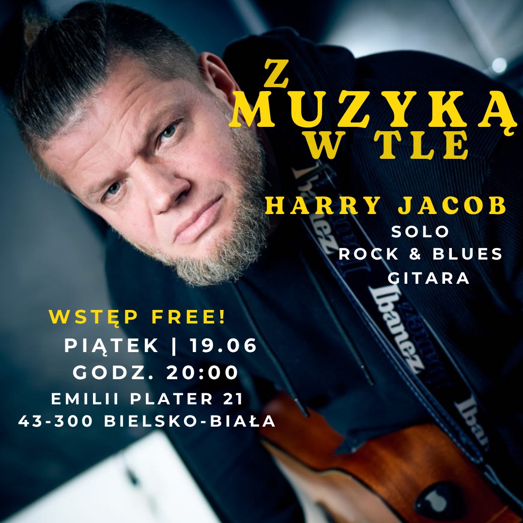 Z MUZYKĄ W TLE! Solo Session "Gitara - Rock & Blues" - Harry Jacob