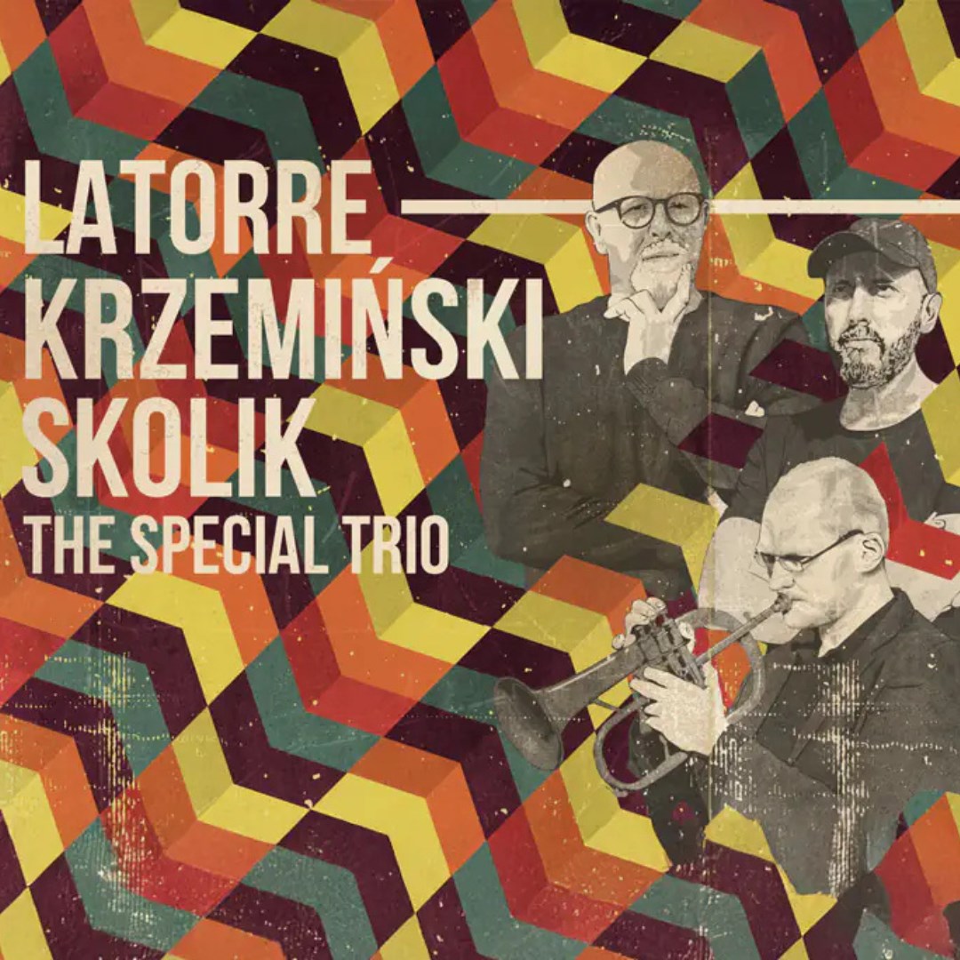 Latorre Krzemiński Skolik The Special Trio